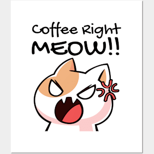 Coffee right meow funny cat Posters and Art